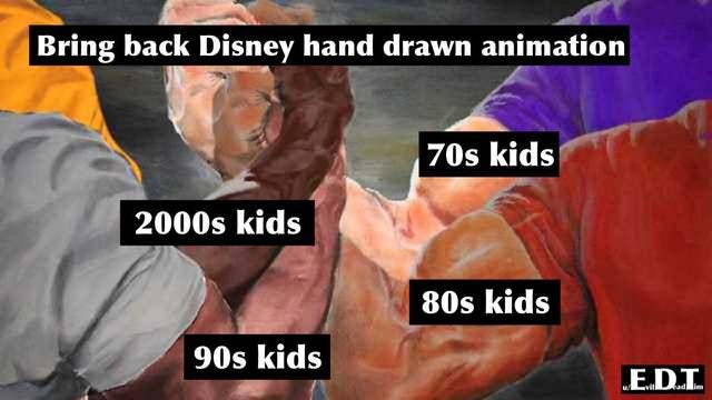 Bring back Disney hand drawn animation - meme
