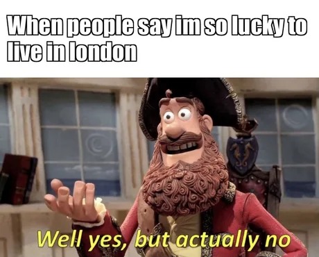Someone living in London? - meme