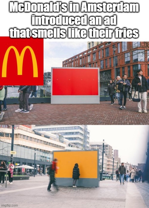 McDonald’s in Amsterdam introduced an ad that smells like their fries - meme