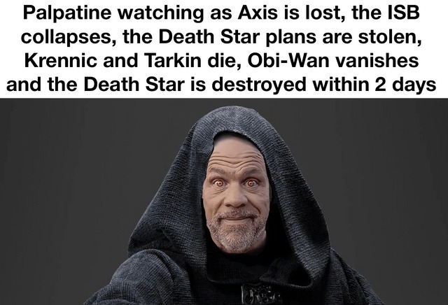 Palpatine watching the Empire crumble in 48 hours - meme