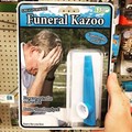 who needs sad music at funeral when you have funeral kazoo