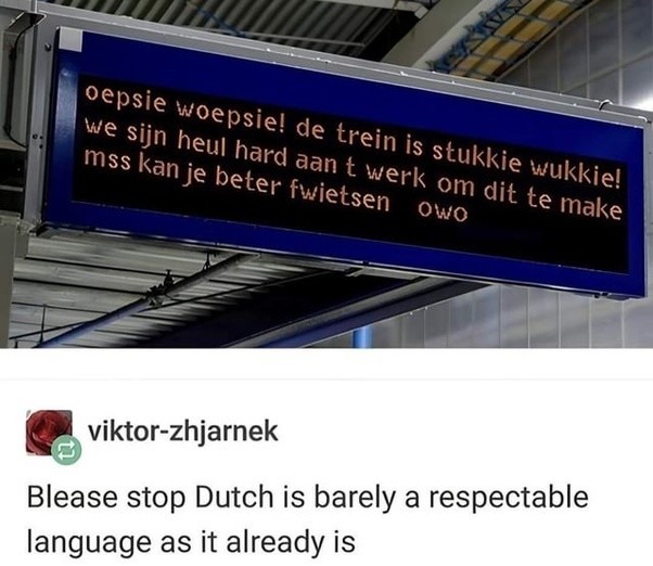 For Marvin and Cheese, I love the dutch Language but boy is it silly looking - meme