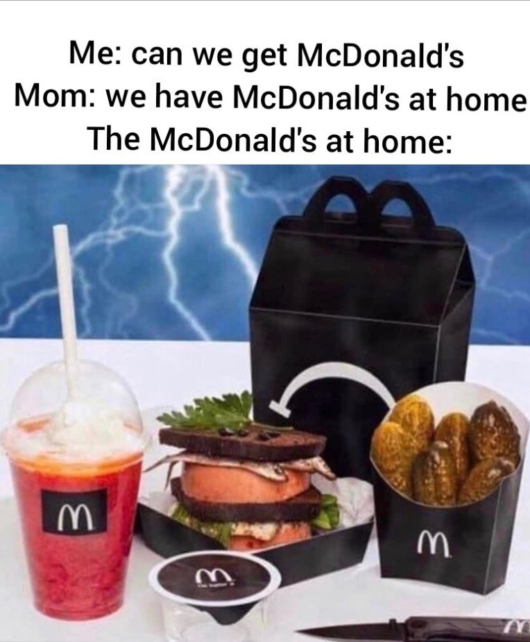 the unhappy meal. ( and yes ketchup and mustard smoothie) - meme
