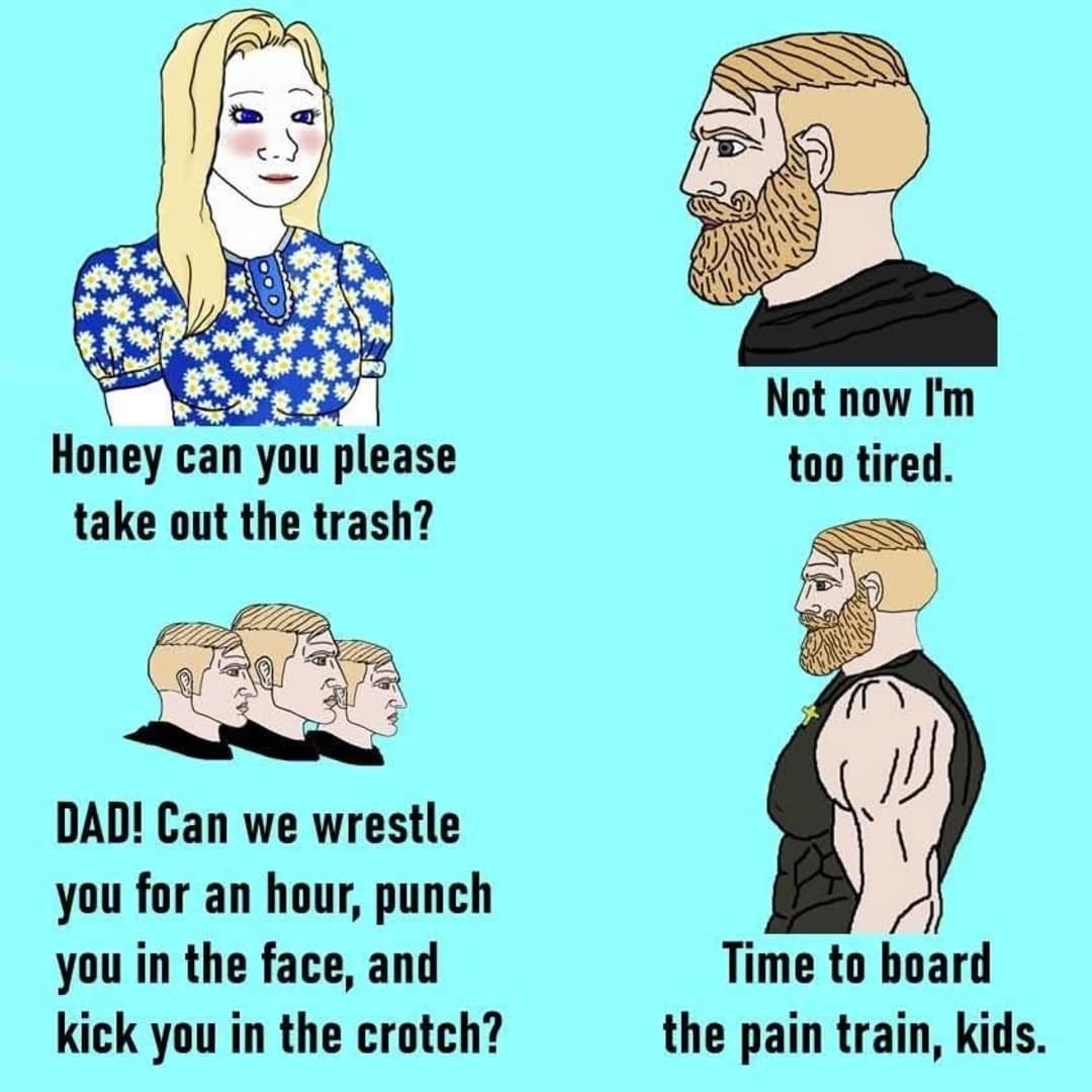 Time to board the pain train - meme